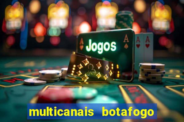 multicanais botafogo x vitoria